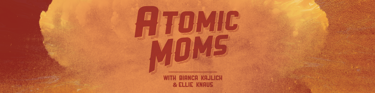 Atomic Moms