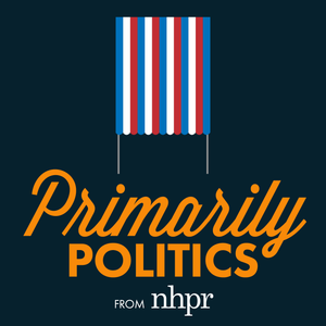 Primarily Politics from New Hampshire Public Radio