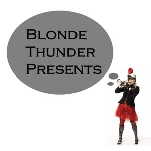 Blonde Thunder Presents
