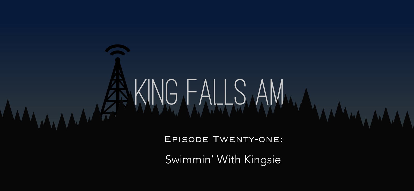 "King Falls AM" Podcast
