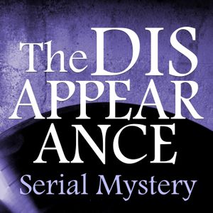 The Disappearance Podcast