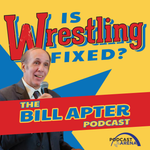 Is Wrestling Fixed: The Bill Apter Podcast