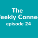The Weekly Connect Episodes