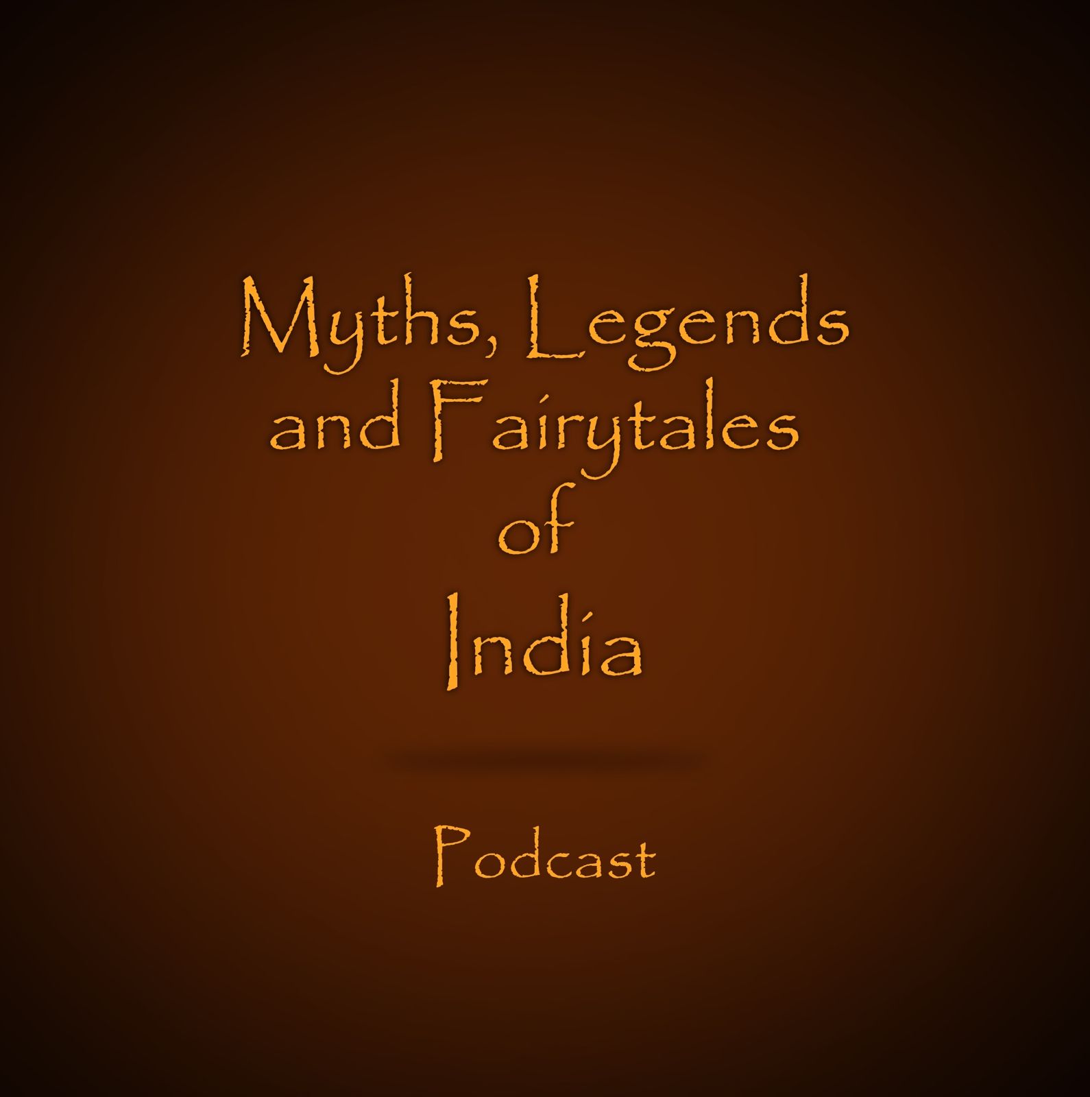 Introducing the Myths, Legends and Fairytales of India Podcast