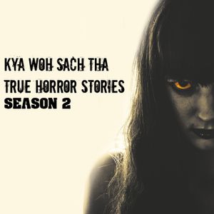 Kya Wo Sach Tha Season 2