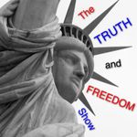 The Truth & Freedom Show