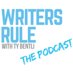 Writers Rule with Ty Bentli