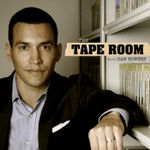 The Tape Room with Dan Bowens