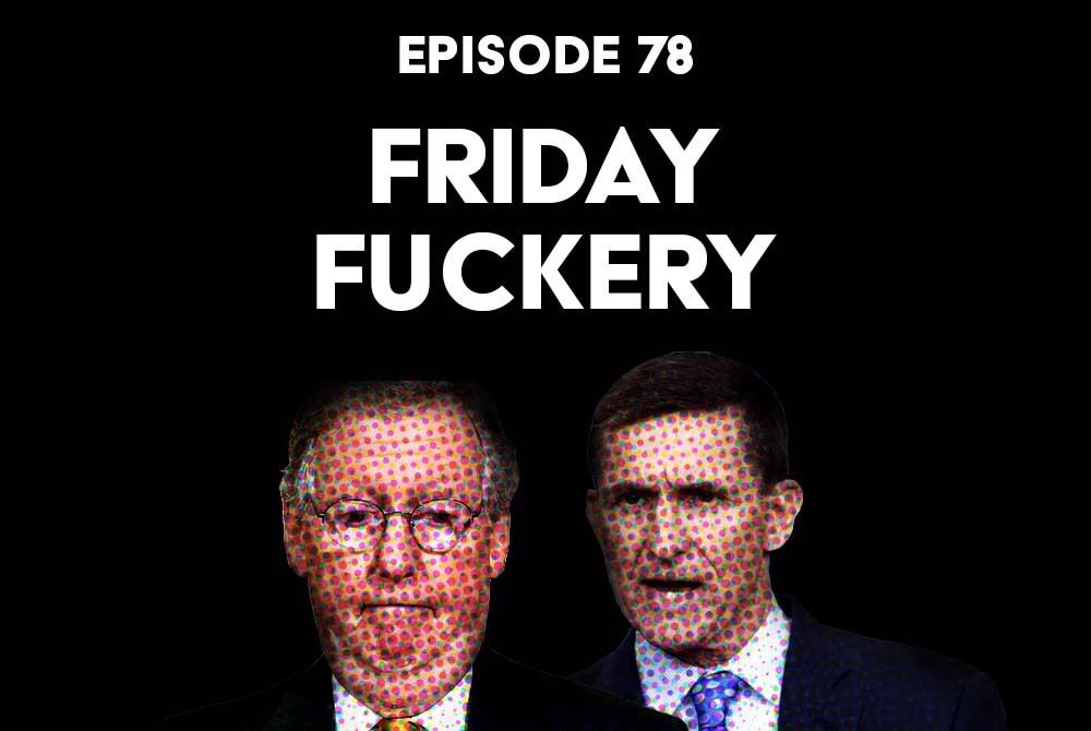 S1 Ep78: Friday Fuckery