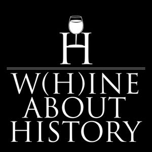 Whine about History.