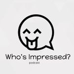 Who’s Impressed?