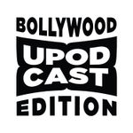 Upodcast- Bollywood Edition