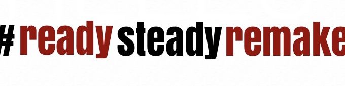 Ready Steady Remake