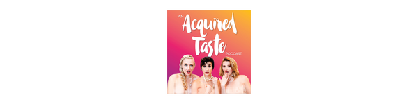 An Acquired Taste Podcast