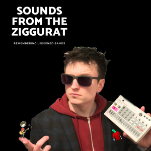 Brighton (UK) Music Scene Podcast - Sounds From The Ziggurat