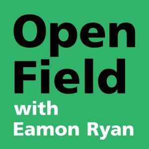 Open Field with Eamon Ryan