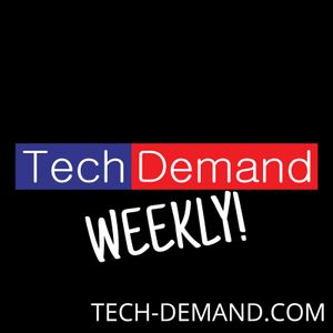 Tech Demand Weekly!