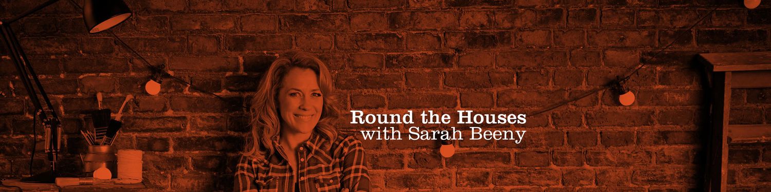 Round the Houses with Sarah Beeny