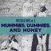 PDB003-Mummies-Dummies-and-Honey-corpse-preservation-victorian-unwrapping-party-how-to-buy-a-mummy-history-science-comedy-podcast