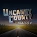 Uncanny County S2