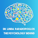 The Psychology Behind with Dr Linda Papadopoulos