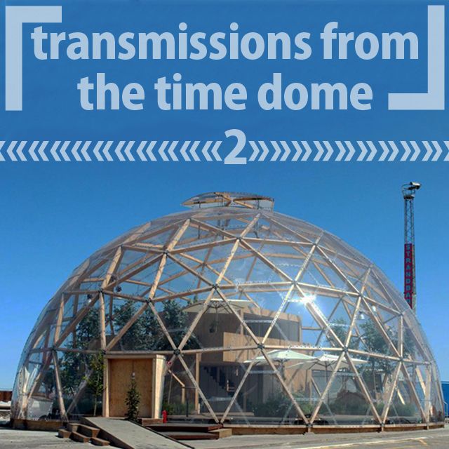 29: 「Transmissions from the 2ime Dome」