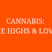 Cannabis The highs lows
