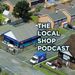 The Local Shop Podcast - Channel Logo