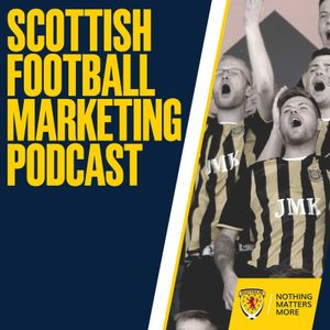 Scottish Football Marketing Podcast
