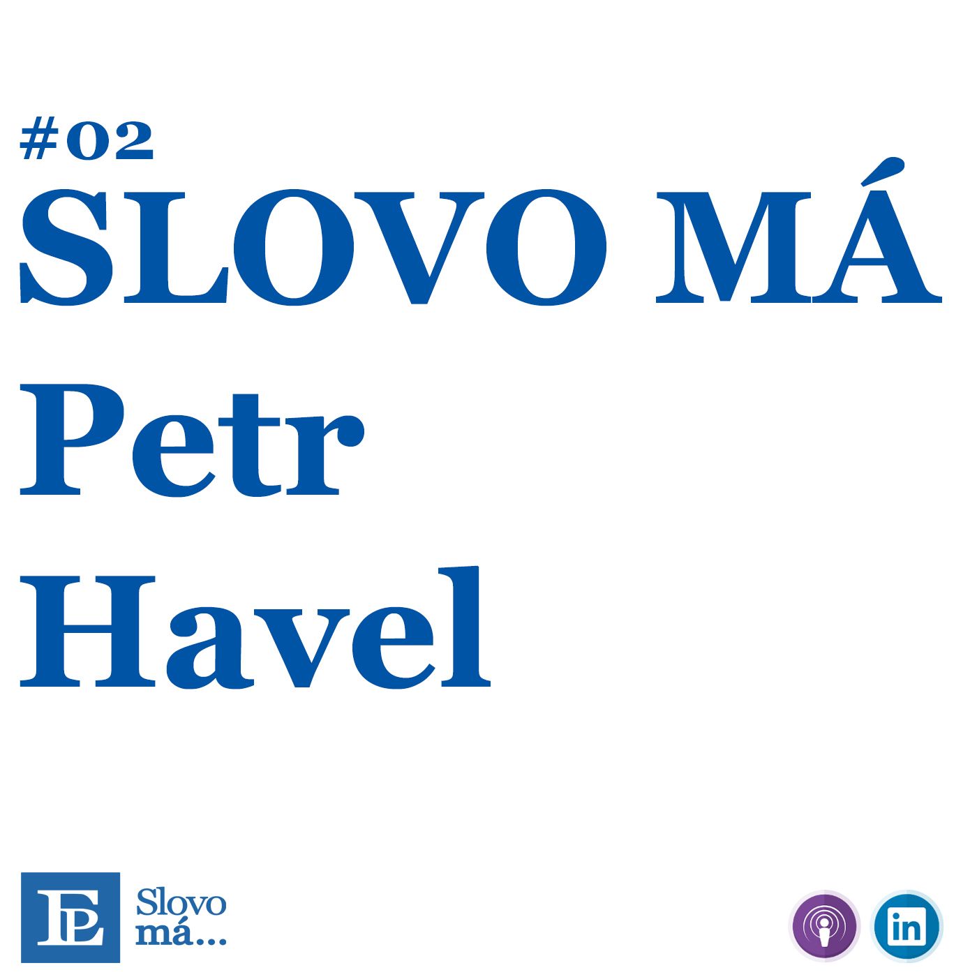 2: #02 SLOVO MÁ Petr Havel: Webové stránky si úplně v pohodě zvládnete vytvořit sami 