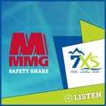 MMG Safety Share on 7XS