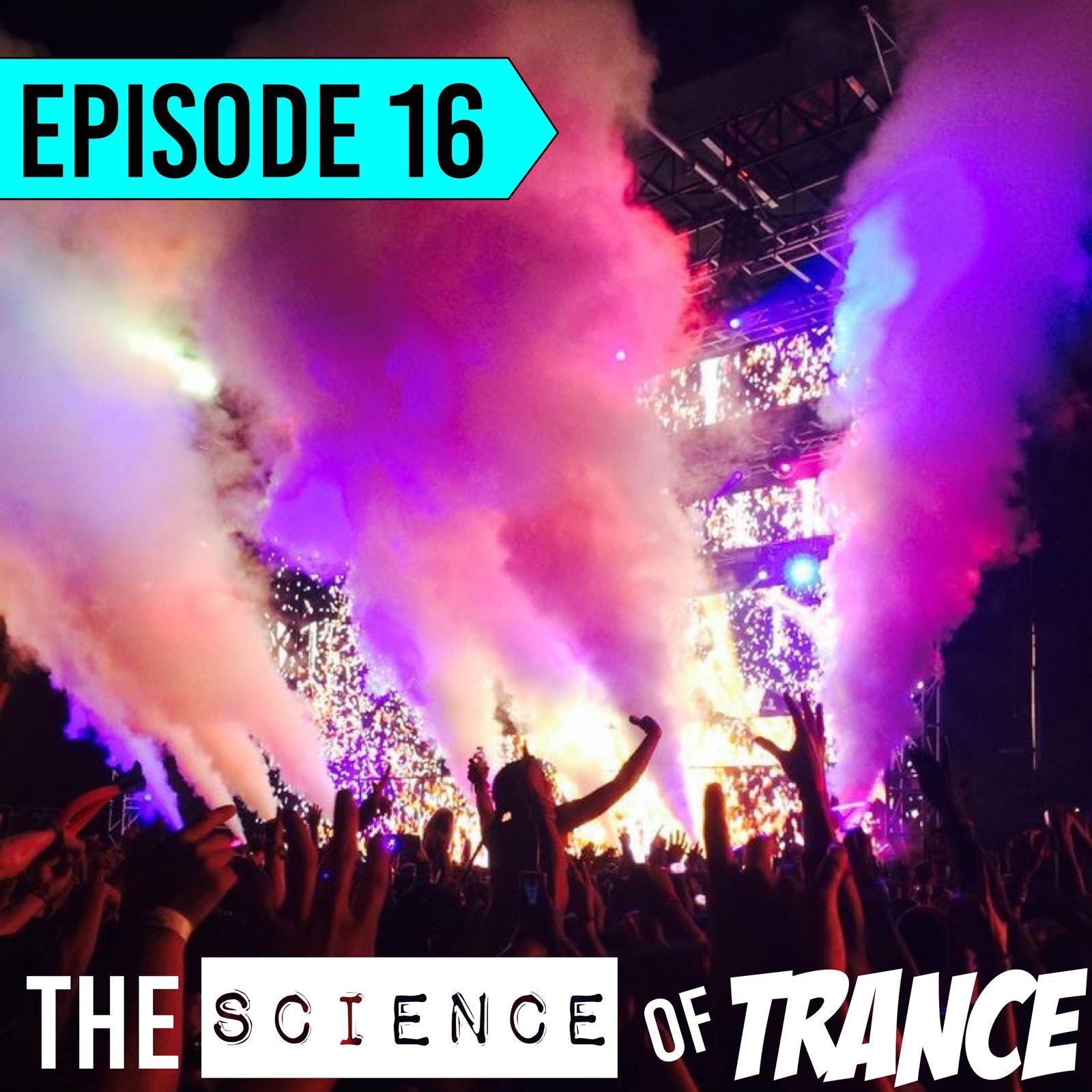 17: Episode 16 | The Science of Trance