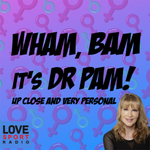 Wham Bam It's Dr Pam - Sex and Relationship Podcast