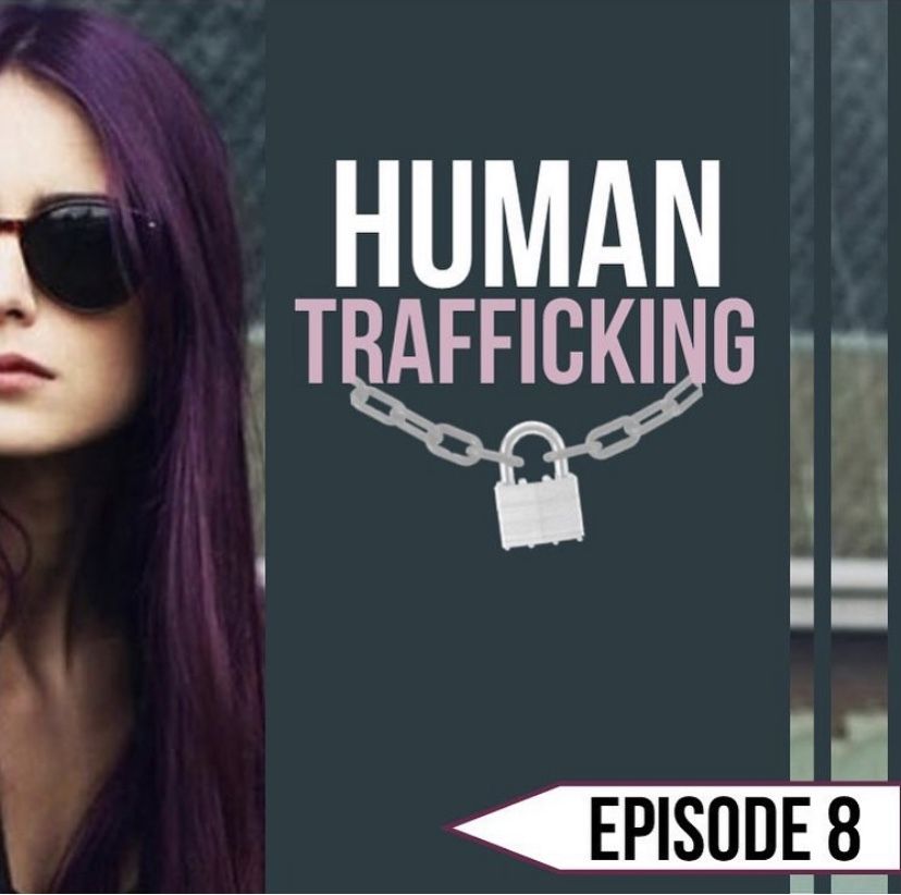 9: Episode 8 | Human Trafficking