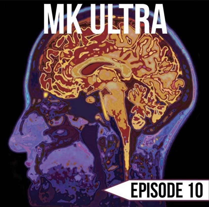 11: Episode 10 | MK Ultra