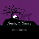 ANCIENT VOICES with Amber Highland & Amanda Newsom