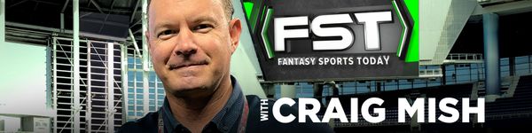 Fantasy Sports Today w/ Craig Mish