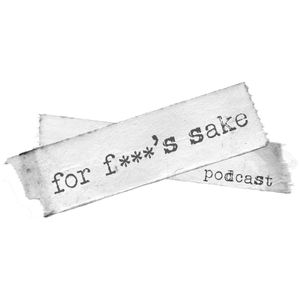 For F***'s Sake Podcast