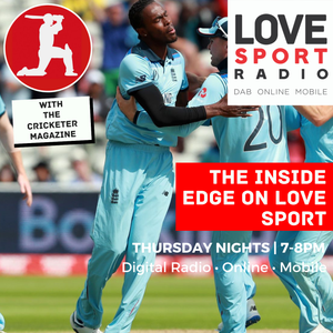The Inside Edge on Love Sport with The Cricketer Magazine