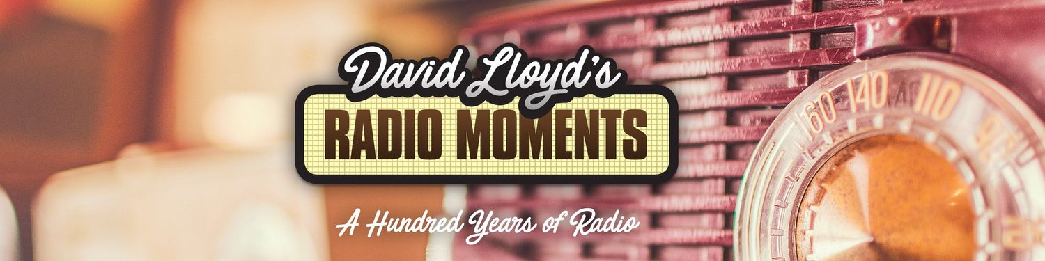 Radio Moments - This Week in History