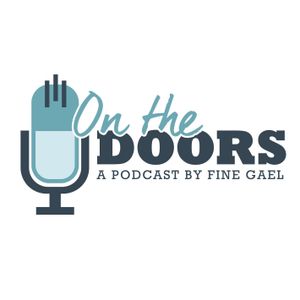 On The Doors: A podcast by Fine Gael