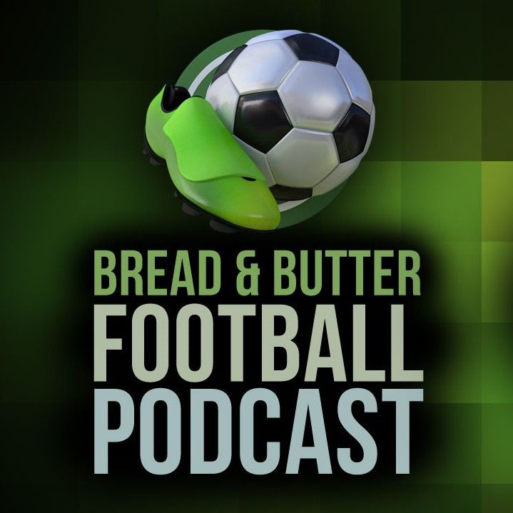 Bread And Butter Football Podcast