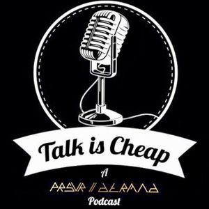 Talk Is Cheap, A PRSVR // DTRMND Podcast