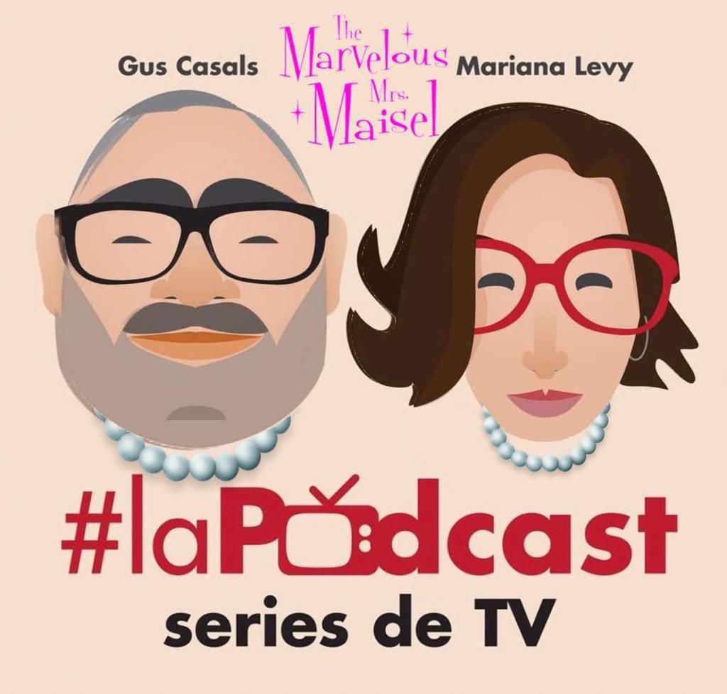 La Podcast s06e07 - The Marvelous Mrs. Maisel