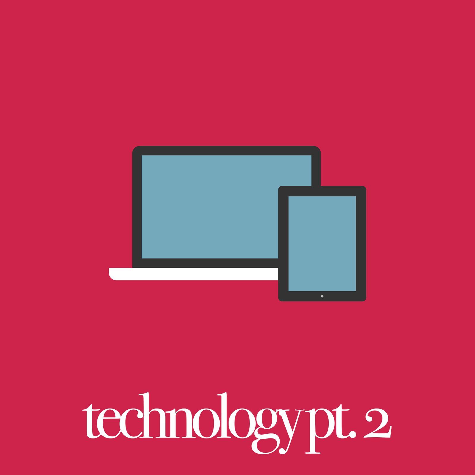 11: Technology Pt. 2