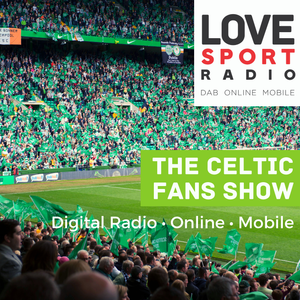 Celtic Fans Show on Love Sport
