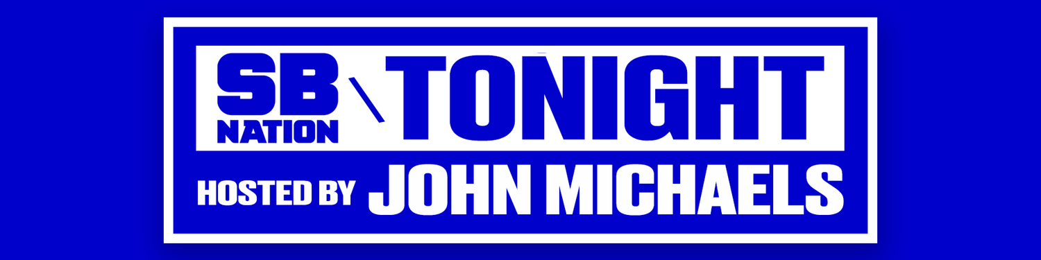 SB Nation Tonight with John Michaels