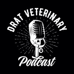 Drat Veterinary Podcast
