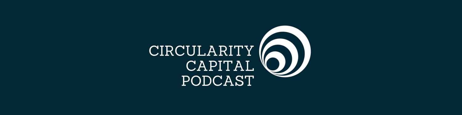 Circularity Capital Podcast