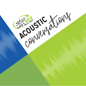 Star 99.9 Acoustic Conversations